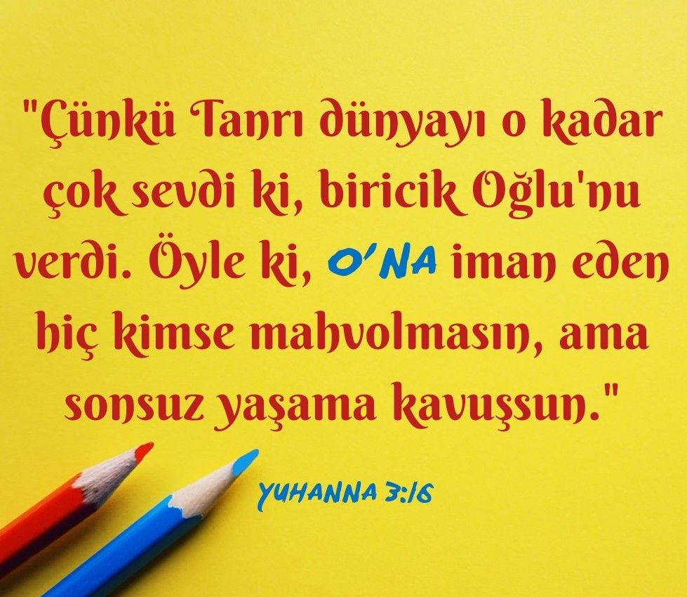 Yuhanna 3:16 Açıklaması Yuhanna 3:16 Açıklaması