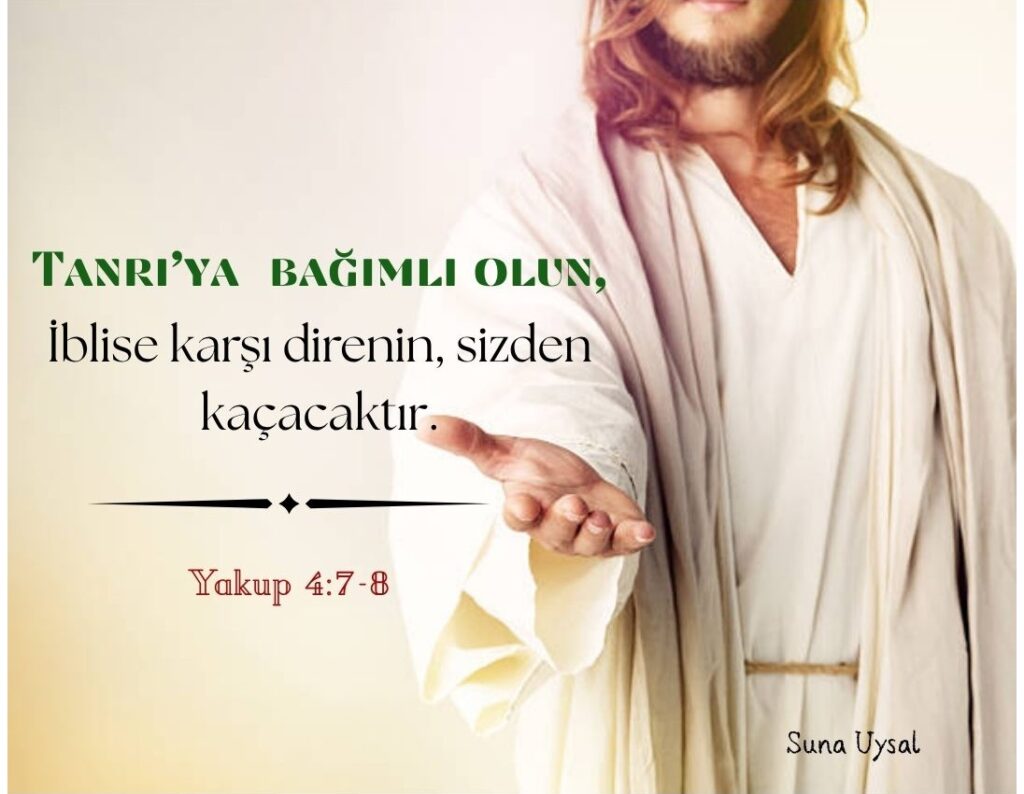 TANRI’YA BAĞIMLI OLUN! TANRI’YA BAĞIMLI OLUN!
